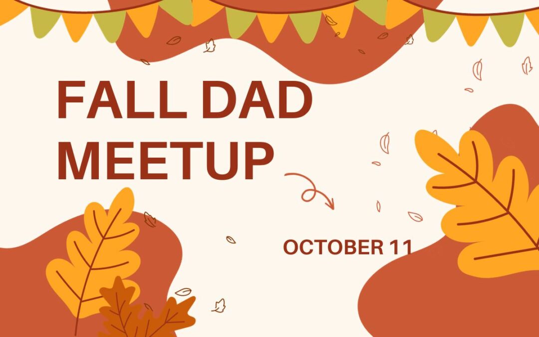 Fall Dad Meetup