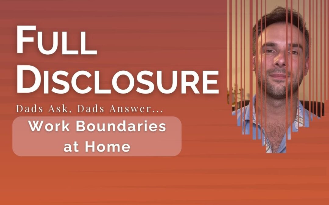 How do you create work-from-home boundaries without completely shutting your family out?