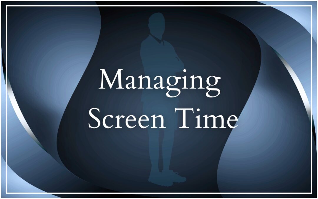 Managing Screen Time