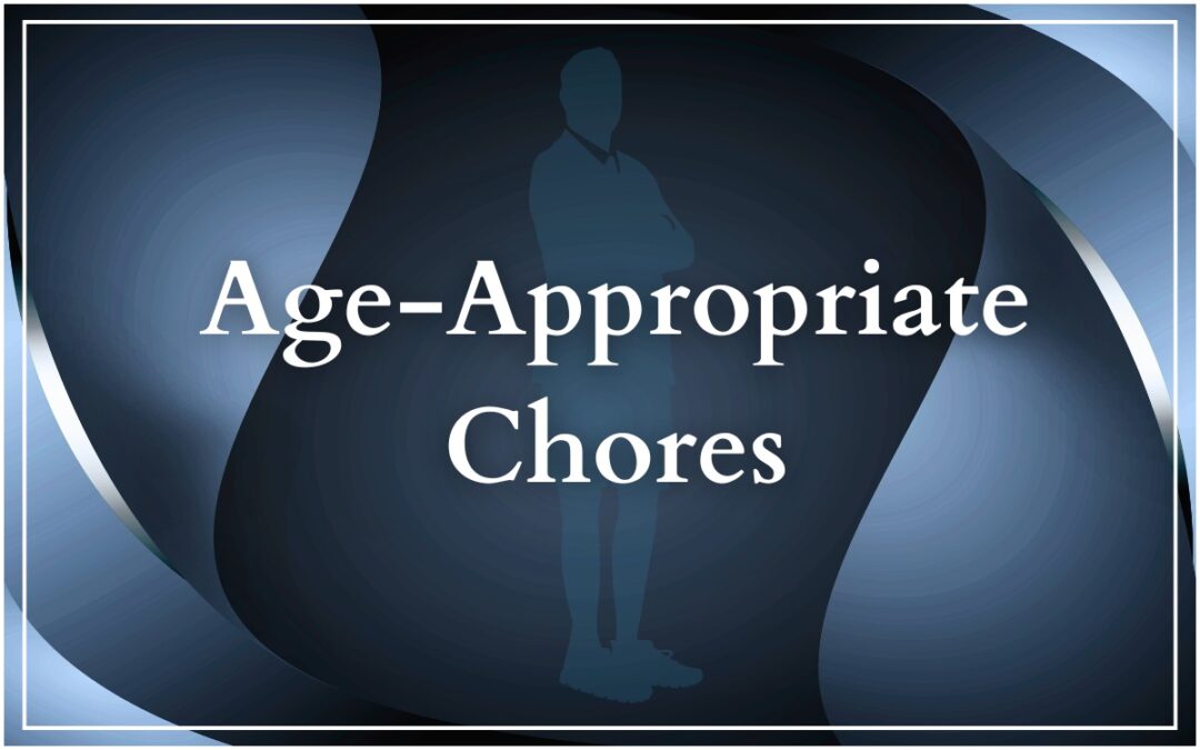 Age-Appropriate Chores